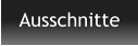 Ausschnitte